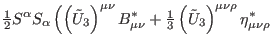 $\displaystyle \tfrac{1}{2}S^{\alpha }S_{\alpha }\left(
\left( \tilde{U}_{3}\rig...
...tilde{U}_{3}\right) ^{\mu \nu \rho }\eta _{\mu \nu \rho }^{\ast
}\right. \notag$