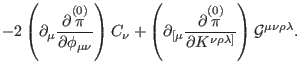 $\displaystyle -2\left( \partial _{\mu }\frac{\partial \overset{(0)}{\pi }}{\par...
...}{\partial K^{\nu \rho \lambda ]}}\right) \mathcal{G}
^{\mu \nu \rho \lambda }.$