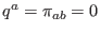 $ q^{a}=\pi_{ab}=0$